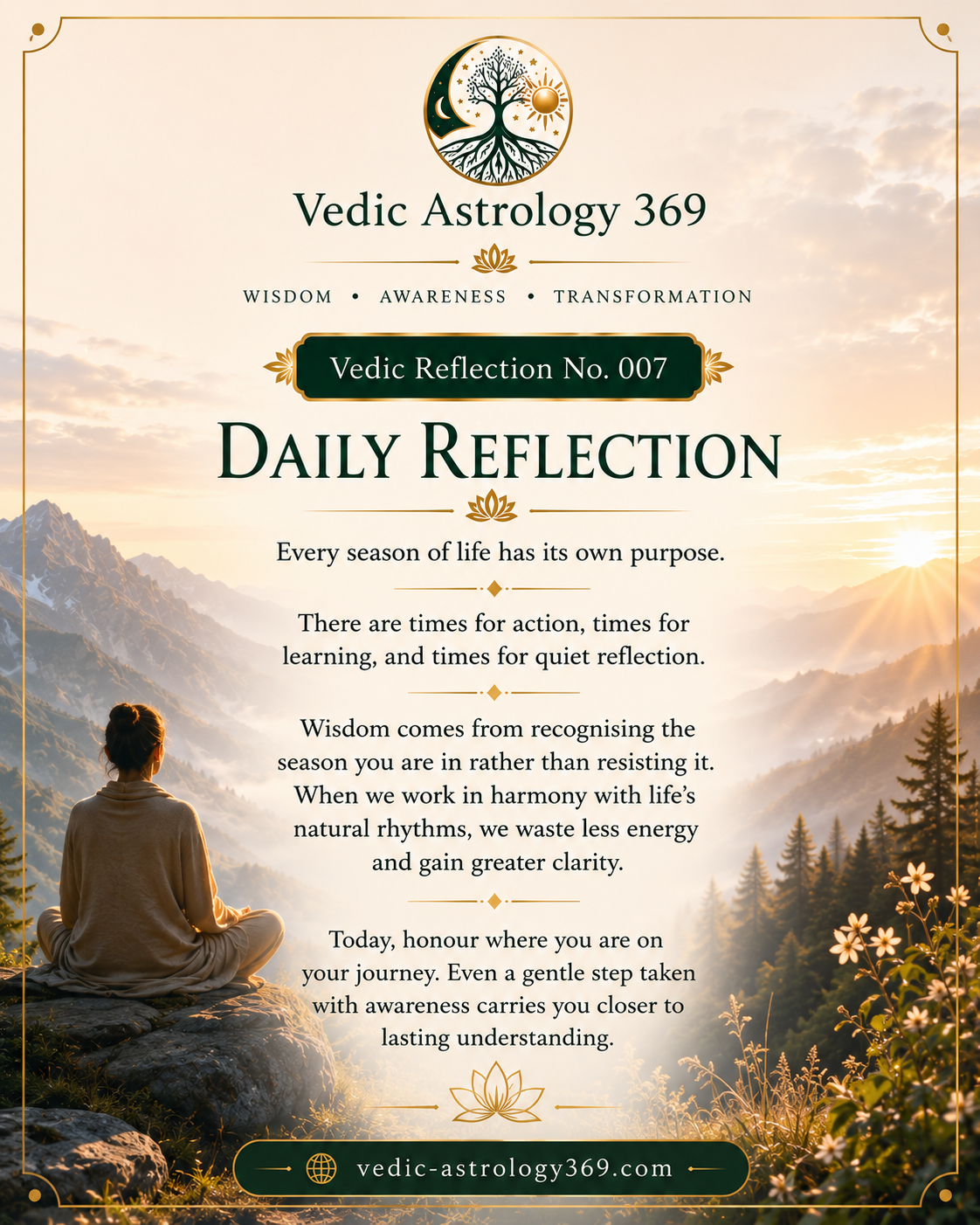 Vedic Reflection No.007 from Vedic Astrology 369, showing a person seated peacefully in a mountain landscape at sunrise and reflecting on life's seasons, natural rhythms, timing and awareness.