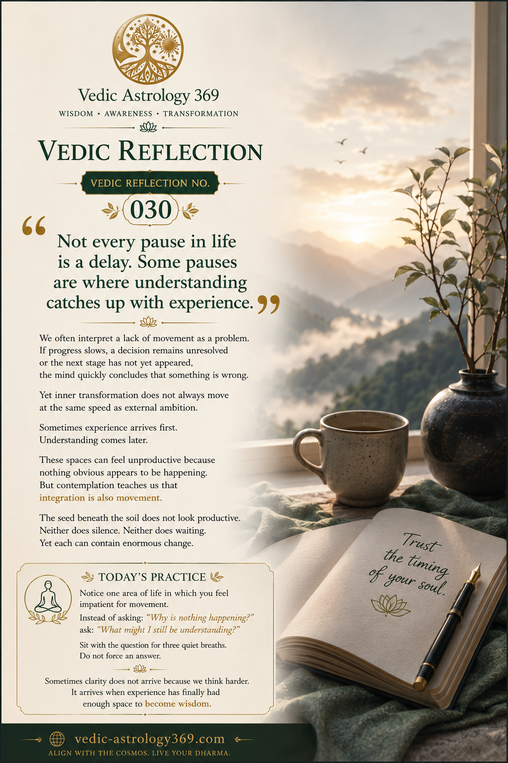 Vedic Reflection No.030 from Vedic Astrology 369, featuring a peaceful journal beside a window overlooking misty mountains at sunrise, with the reflection that not every pause in life is a delay and some pauses allow understanding to catch up with experience.